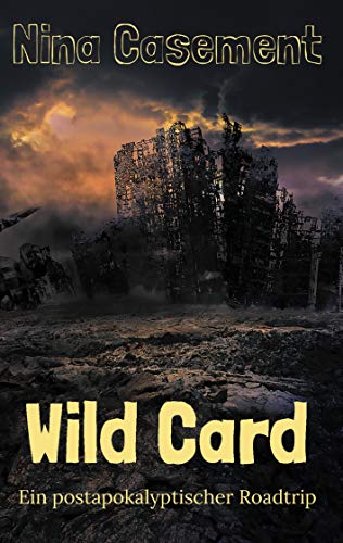 Wild Card: Ein postapokalyptischer Roadtrip von Books on Demand