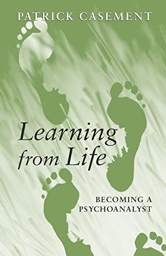 Learning from Life: Becoming a Psychoanalyst von Routledge