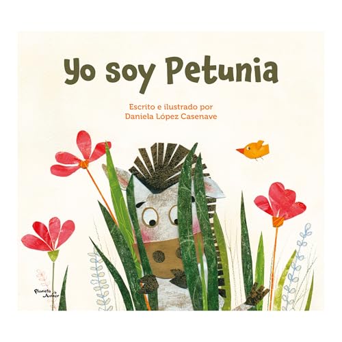 Yo soy Petunia/ I Am Petunia von Editorial Planeta Mexicana S.A. de C.V.