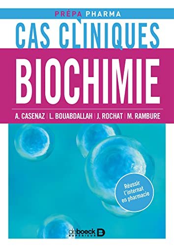 Cas cliniques en biochimie von De Boeck Supérieur
