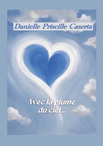 Avec la plume du ciel... von BoD – Books on Demand – Frankreich