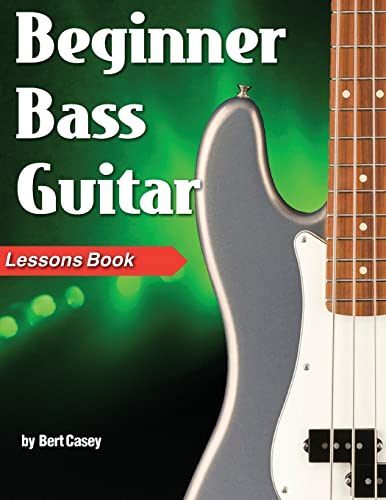 Beginner Bass Guitar Lessons Book von Watch & Learn, Inc.