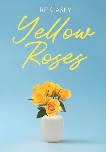 Yellow Roses von Page Publishing
