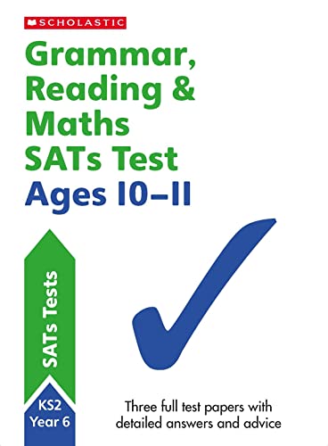 Grammar, Reading & Maths SATs Test Ages 10-11 (Perfect Practice SATS Tests) von Scholastic