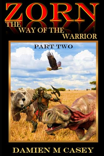 Zorn, The Way of the Warrior (Zorn, Hunter and Warrior, Band 2)