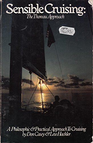 Sensible Cruising: The Thoreau Approach : A Philosophic and Practical Approach to Cruising