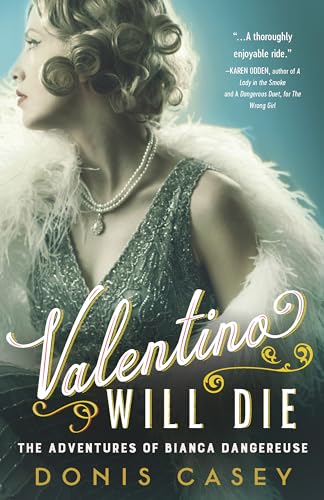 Valentino Will Die (Bianca Dangereuse Hollywood Mysteries, 2, Band 2)