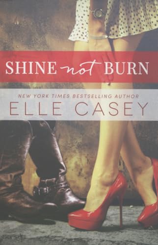 Shine Not Burn von Montlake Romance
