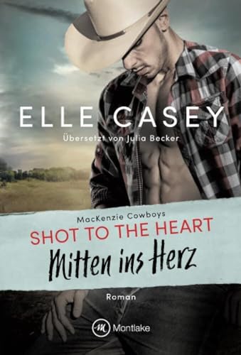 Shot to the Heart - Mitten ins Herz (MacKenzie Cowboys, 2)