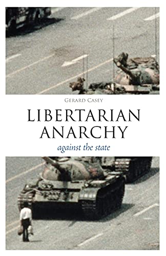 Libertarian Anarchy: Against the State (Think Now) von Continuum