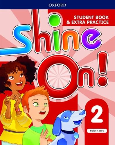 Shine On!: Level 2: Student Book with Extra Practice von Oxford University Press
