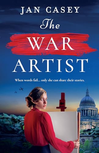 The War Artist: Brand-new for 2024, the next captivating, historical novel from Jan Casey about a female war artist in World War 2. von Aria