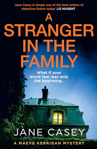 A Stranger in the Family: The new 2024 detective crime thriller that will have you gripped and on the edge of your seat (Maeve Kerrigan) von Hemlock Press