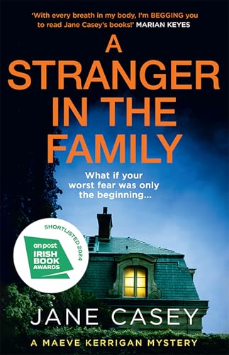 A Stranger in the Family: The new 2024 detective crime thriller that will have you gripped and on the edge of your seat (Maeve Kerrigan)