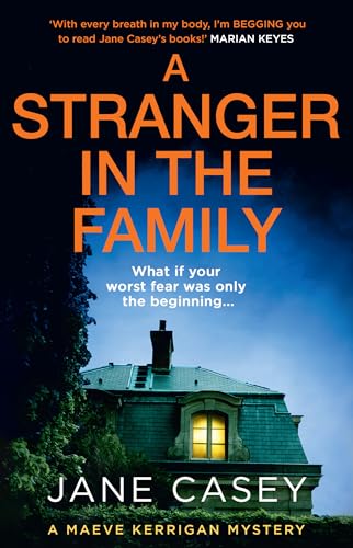 A Stranger in the Family: The new 2024 detective crime thriller that will have you gripped and on the edge of your seat (Maeve Kerrigan) von Hemlock Press