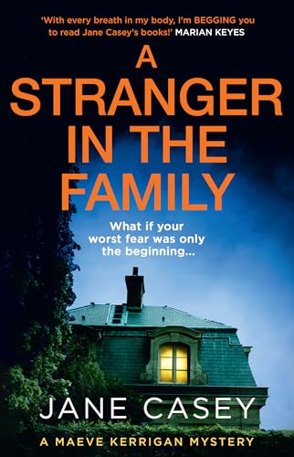 A Stranger in the Family: The new detective crime thriller that will have you gripped and on the edge of your seat! (Maeve Kerrigan)