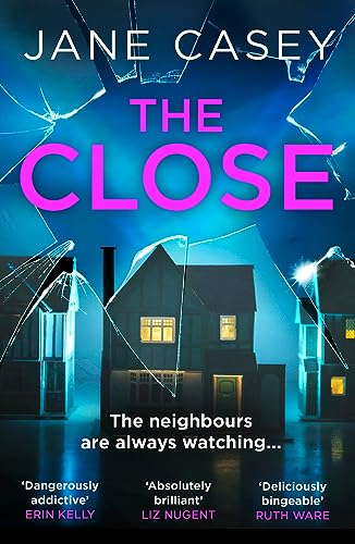 The Close: The exciting new detective crime thriller you won’t be able to put down! (Maeve Kerrigan)