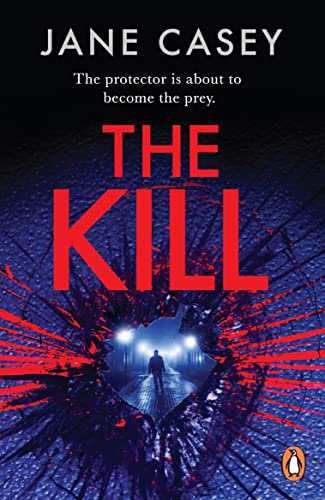 The Kill: The gripping detective crime thriller from the bestselling author (Maeve Kerrigan Series, 5)