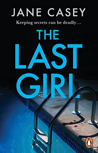 The Last Girl: The gripping detective crime thriller from the bestselling author (Maeve Kerrigan Series, 3) von Penguin