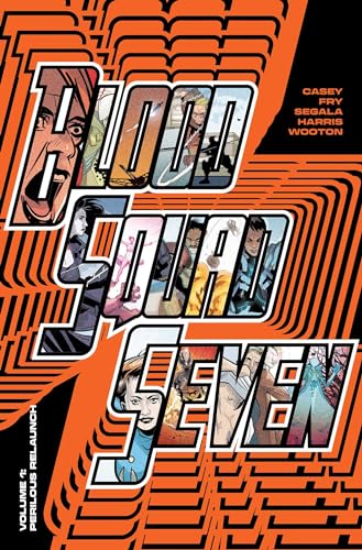 Blood Squad Seven Vol. 1: Perilous Relaunch (BLOOD SQUAD SEVEN TP)