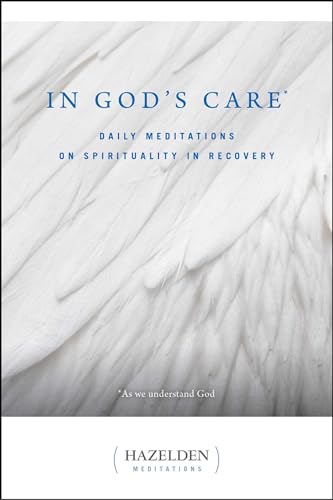 In God's Care: Daily Meditations on Spirituality in Recovery (Hazelden Meditations)