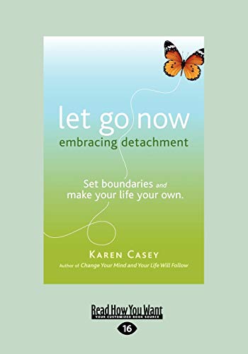 Let Go Now: Embracing Detachment: Embracing Detachment (Large Print 16pt) von ReadHowYouWant