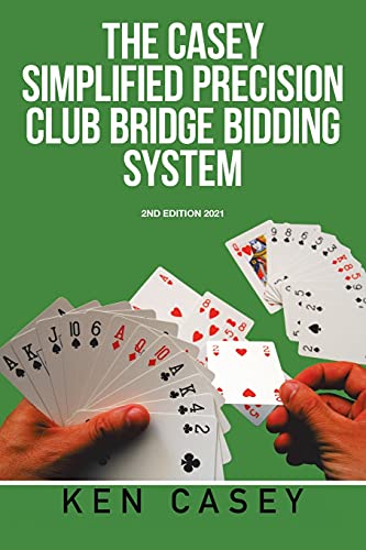 Simplified Precision Club Bridge Bidding System: 2Nd Edition 2021 von Xlibris US