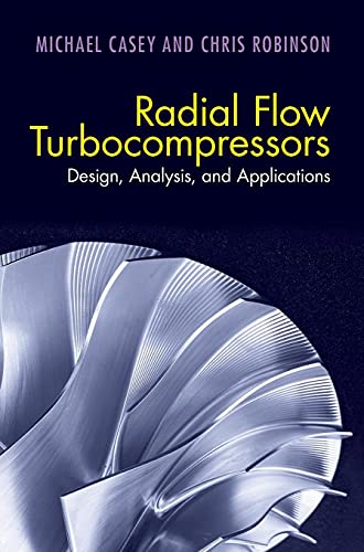 Radial Flow Turbocompressors: Design, Analysis, and Applications von Cambridge University Press
