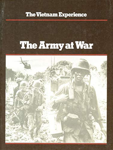 The Army at War (Vietnam Experience)
