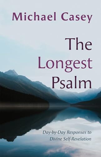 The Longest Psalm: Day-by-Day Responses to Divine Self-Revelation