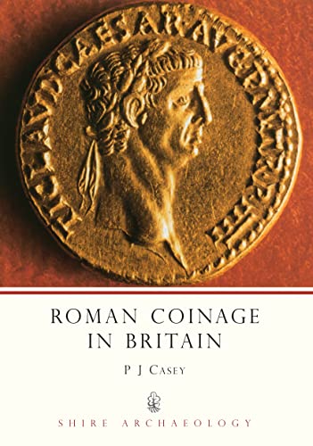 Roman Coinage in Britain (Shire Archaeology) von Shire Publications