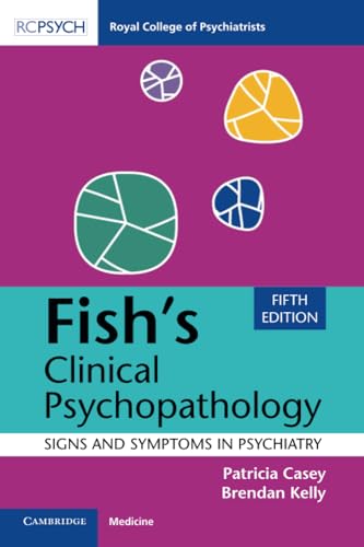 Fish's Clinical Psychopathology: Signs and Symptoms in Psychiatry