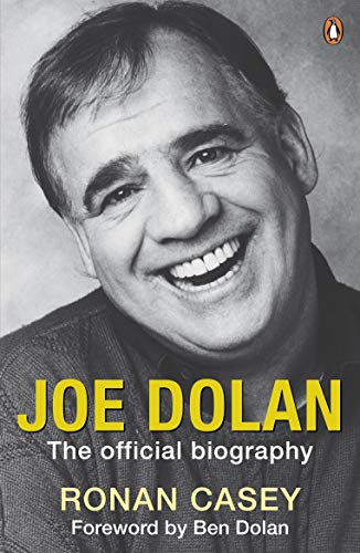 Joe Dolan: The Official Biography Joe Dolan: The Official Biography von Penguin