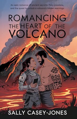 Romancing the Heart of the Volcano: An Epic Romance of Ancient Secrets, Fiery Passions, and the Quest to Unlock a Volcano's Hidden Warnings Romancing the Heart of the Volcano: An Epic Romance of Ancient Secrets, Fiery Passions, and the Quest to Unlock a Volcano's Hidden Warnings von Independently published