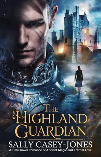 The Highland Guardian: A Time Travel Romance of Ancient Magic and Eternal Love The Highland Guardian: A Time Travel Romance of Ancient Magic and Eternal Love von Independently published