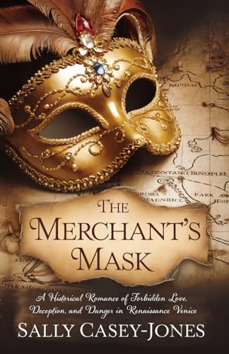 The Merchant’s Mask: A Historical Romance of Forbidden Love, Deception, and Danger in Renaissance Venice The Merchant’s Mask: A Historical Romance of Forbidden Love, Deception, and Danger in Renaissance Venice von Independently published