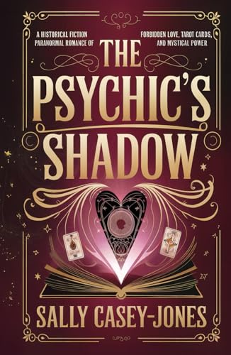 The Psychic’s Shadow: A Historical Fiction Paranormal Romance of Forbidden Love, Tarot Cards and Mystical Power The Psychic’s Shadow: A Historical Fiction Paranormal Romance of Forbidden Love, Tarot Cards and Mystical Power von Independently published
