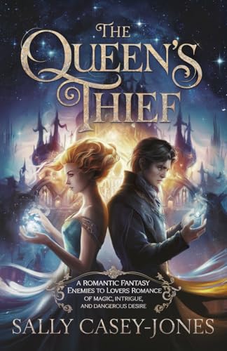 The Queen’s Thief: A Romantic Fantasy Enemies to Lovers Romance of Magic, Intrigue, and Dangerous Desire The Queen’s Thief: A Romantic Fantasy Enemies to Lovers Romance of Magic, Intrigue, and Dangerous Desire von Independently published