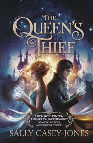 The Queen’s Thief: A Romantic Fantasy Enemies to Lovers Romance of Magic, Intrigue, and Dangerous Desire The Queen’s Thief: A Romantic Fantasy Enemies to Lovers Romance of Magic, Intrigue, and Dangerous Desire von Independently published