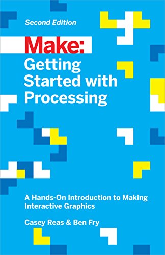 Getting Started with Processing, 2E von Make Community, LLC