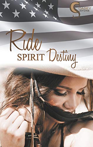 Ride, Spirit, Destiny (Female Lovestories by Casey Stone)