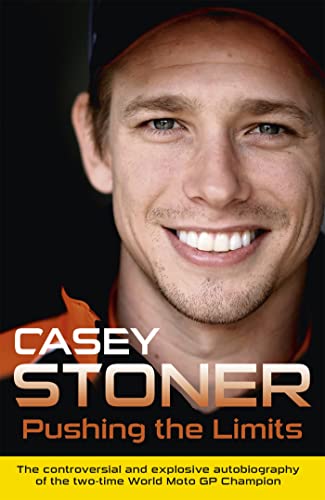Pushing the Limits: The Two-Time World MotoGP Champion's Own Explosive Story von Orion
