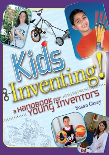 Kids Inventing!: A Handbook for Young Inventors