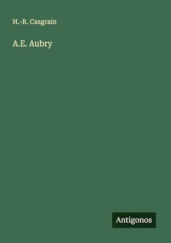 A.E. Aubry von Antigonos Verlag