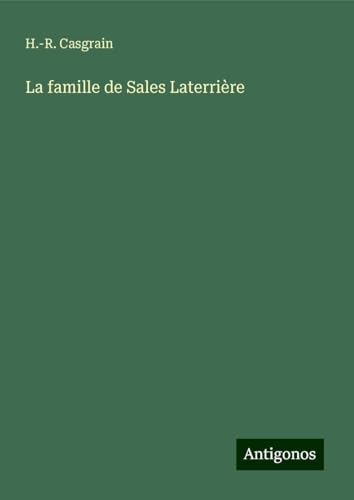 La famille de Sales Laterrière von Antigonos Verlag