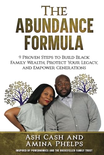 The Abundance Formula: 9 Proven Steps to Build Black Family Wealth, Protect Your Legacy, and Empower Generations von 1Brick Publishing