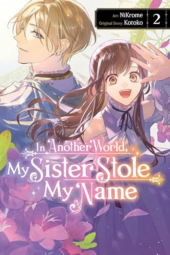 In Another World, My Sister Stole My Name, Vol. 2: Volume 2 (In Another World, My Sister Stole My Name, 2) von Yen Press