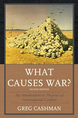 What Causes War?: An Introduction To Theories Of International Conflict von Rowman & Littlefield Publishers