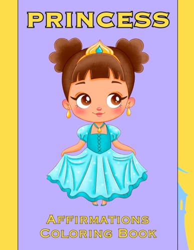 Princess Affirmations Coloring Book von Independently published