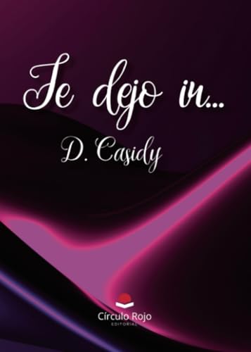 Te dejo ir... von Grupo Editorial Círculo Rojo SL